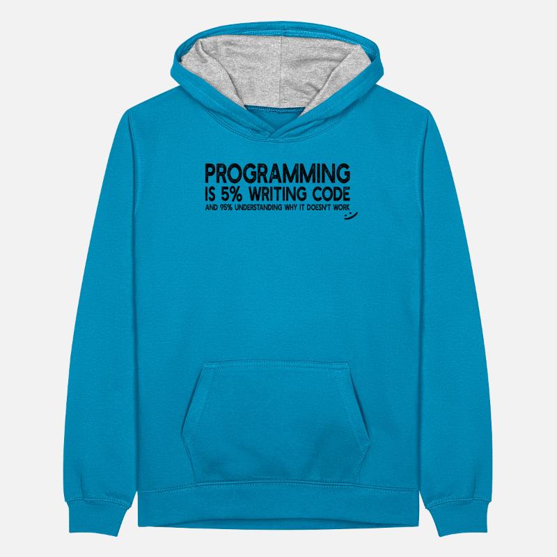 Programming is 5% writing code - Computer Coding Teenager Contrast Hoodie