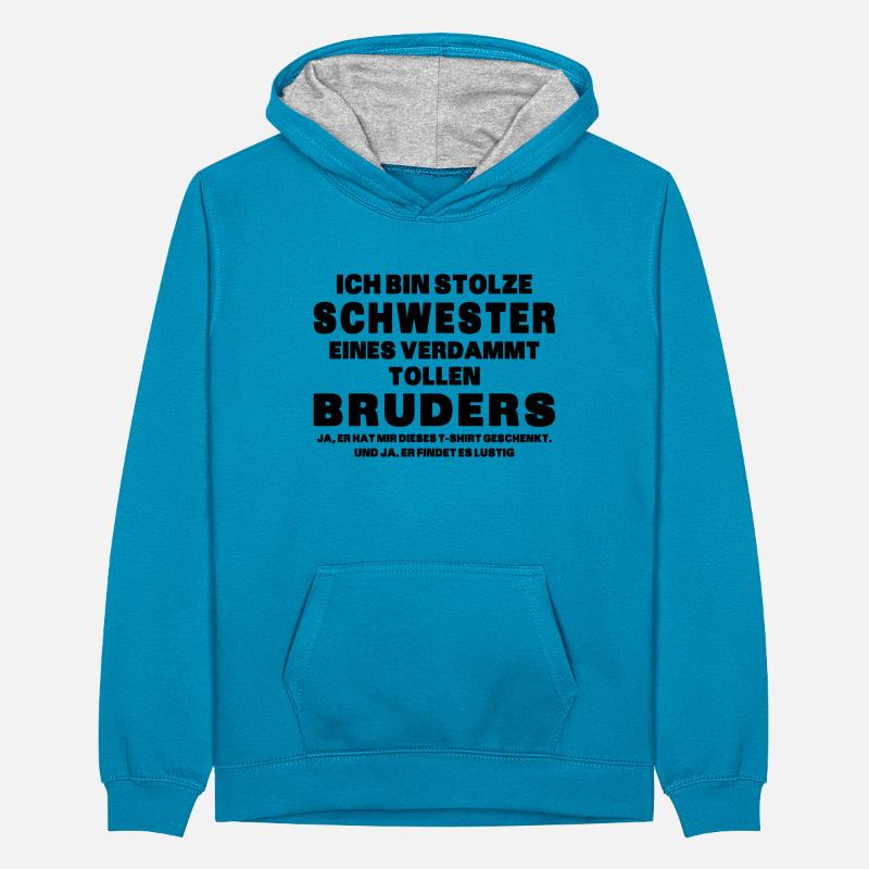 Ich Bin Stolze Schwester Eines Verdammt Tollen Teenager Kontrast-Hoodie