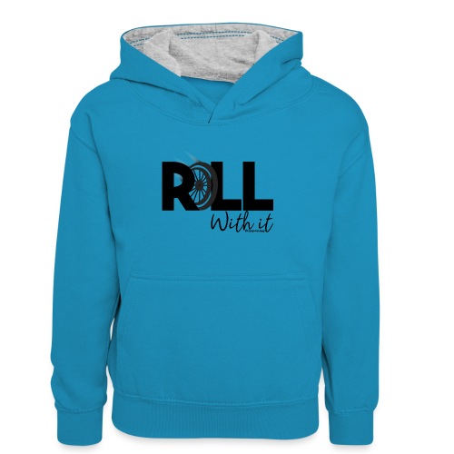 Amy's 'Roll with it' design (black text) - Teenager Contrast Hoodie