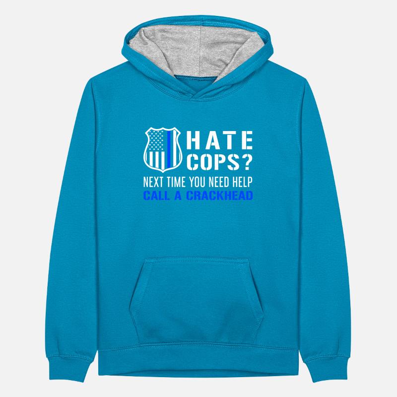 Hate Cops Next Time You Need Help Call A Crackhead Teenager Kontrast-Hoodie