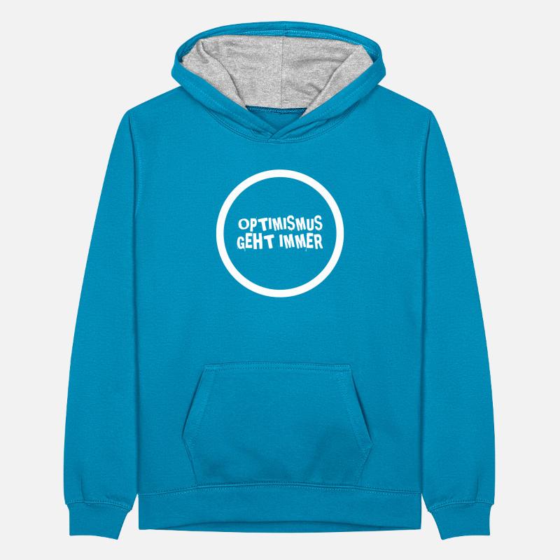 Optimismus geht immer Teenager Kontrast-Hoodie