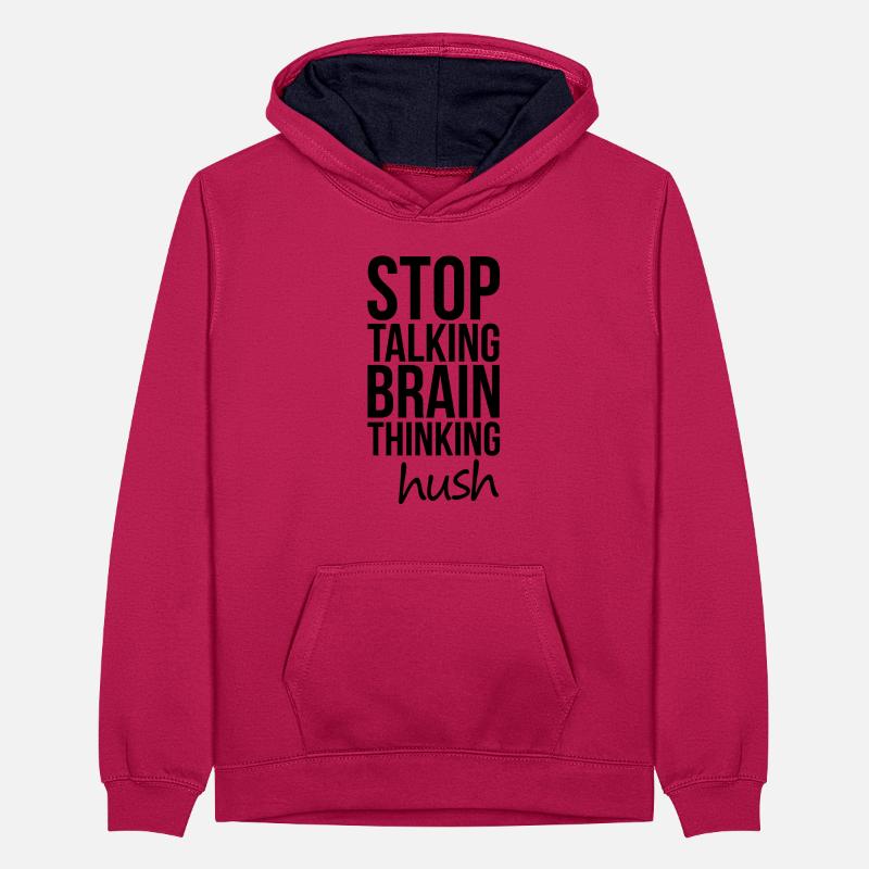 Stop Talking, Brain Thinking Sweat à capuche contrasté Ado