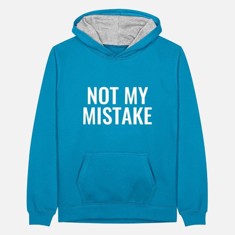 Not My mistake innocent innocence malchance maladroité Sweat à capuche contrasté Ado