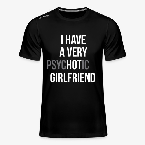 I have a very HOT girlfriend - Camiseta Run 2.0 de JAKO para hombres