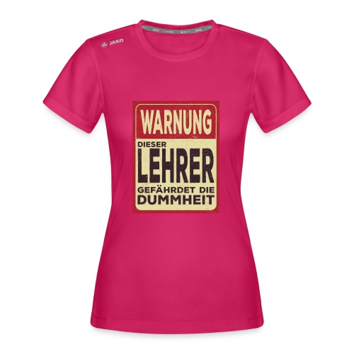 Lehrersprüche Warnung Dieser Lehrer - JAKO Frauen T-Shirt Run 2.0