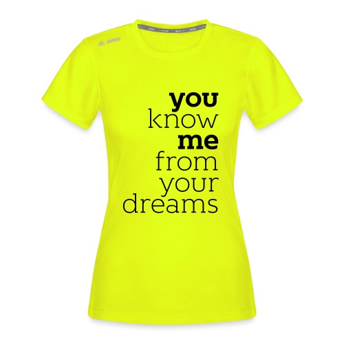 you know me from your dreams - JAKO Frauen T-Shirt Run 2.0