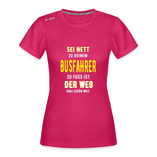 Busfahrer lustiger Spruch für coole Busfahrer - JAKO Frauen T-Shirt Run 2.0