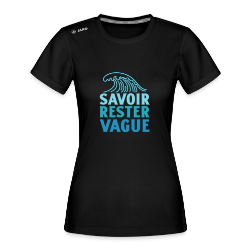 IL FAUT SAVOIR RESTER VAGUE (surf, vacances) - JAKO Run 2.0 T-skjorte for kvinner