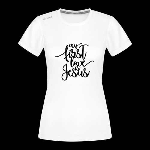 My fist love is Jesus - JAKO Frauen T-Shirt Run 2.0