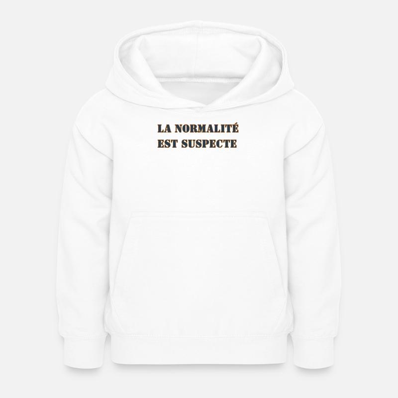 LA NORMALITÉ EST SUSPECTE - Sweat à capuche Enfant - blanc