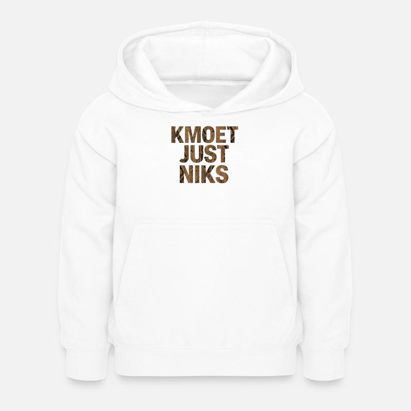 Kamoet just nothing, Dialecte anversois Chemises - Sweat à capuche Enfant - blanc