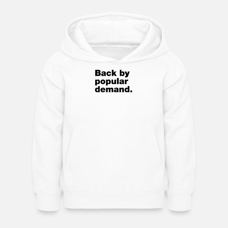 De retour à la demande populaire - Sweat à capuche Enfant - blanc