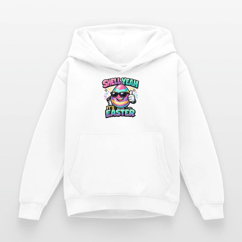 Shell Yeah It's Easter Ostern Spruch Hell yeah Sweat à capuche Enfant