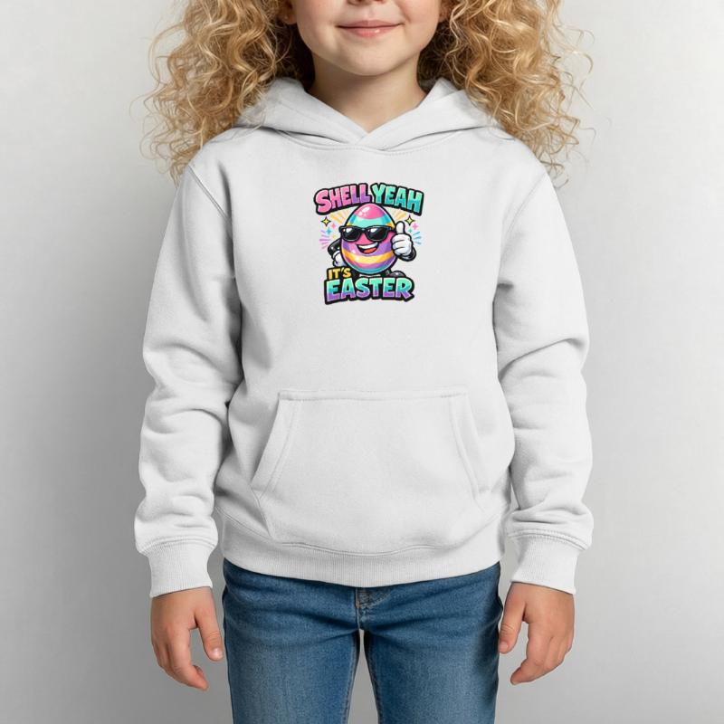 Shell Yeah It's Easter Ostern Spruch Hell yeah Sweat à capuche Enfant