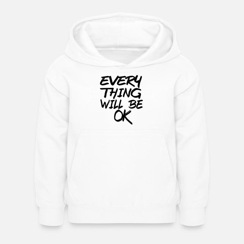 Alles wird gut! Alles wird gut! # - Kinder Hoodie - Weiß