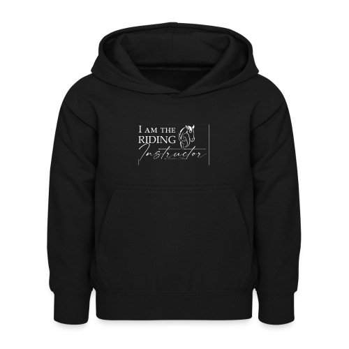 I am the Riding Instructor - Kinder Hoodie