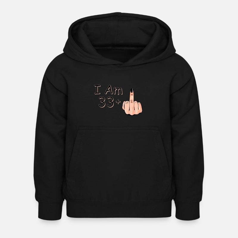 Ich bin 33 + 1 Mittelfinger Hemd Ich bin 33 plus, - Kinder Hoodie - Schwarz