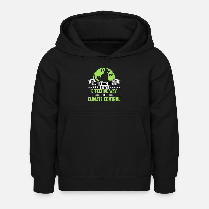 Global Warming Pulling Out Is Not Environmentalist - Kinder Hoodie - Schwarz