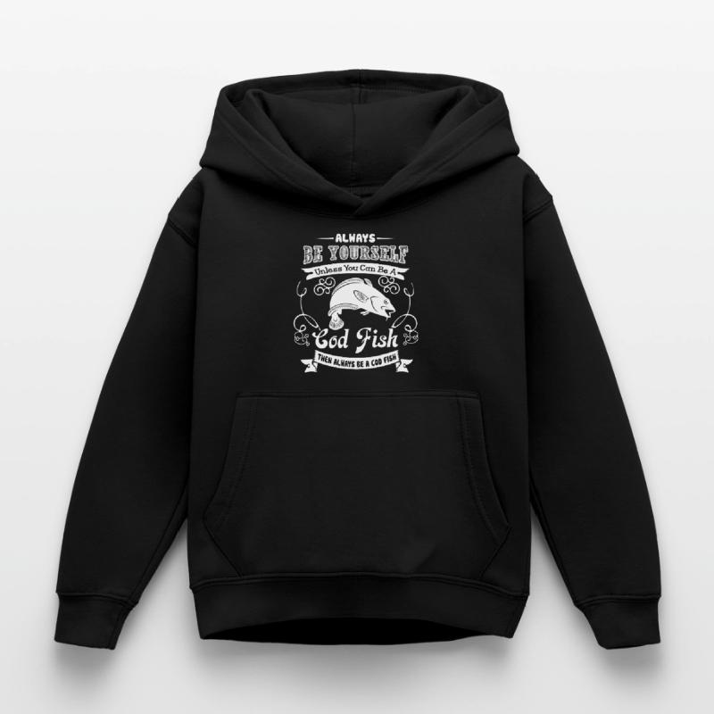 Cod Fish Always Be A Cod Fish Kids Hoodie