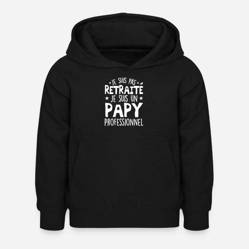 Je Suis Pas Retraité, Je Suis Un Papy Pro ! - Sweat à capuche Enfant - noir