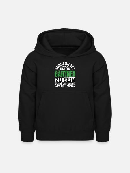 Gärtner Garten Gartenbau Gartenbauer Spruch - Kinder Hoodie - Schwarz