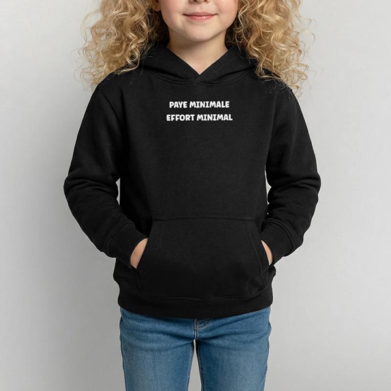 Minimum Pay, Minimum Effort Kids Hoodie
