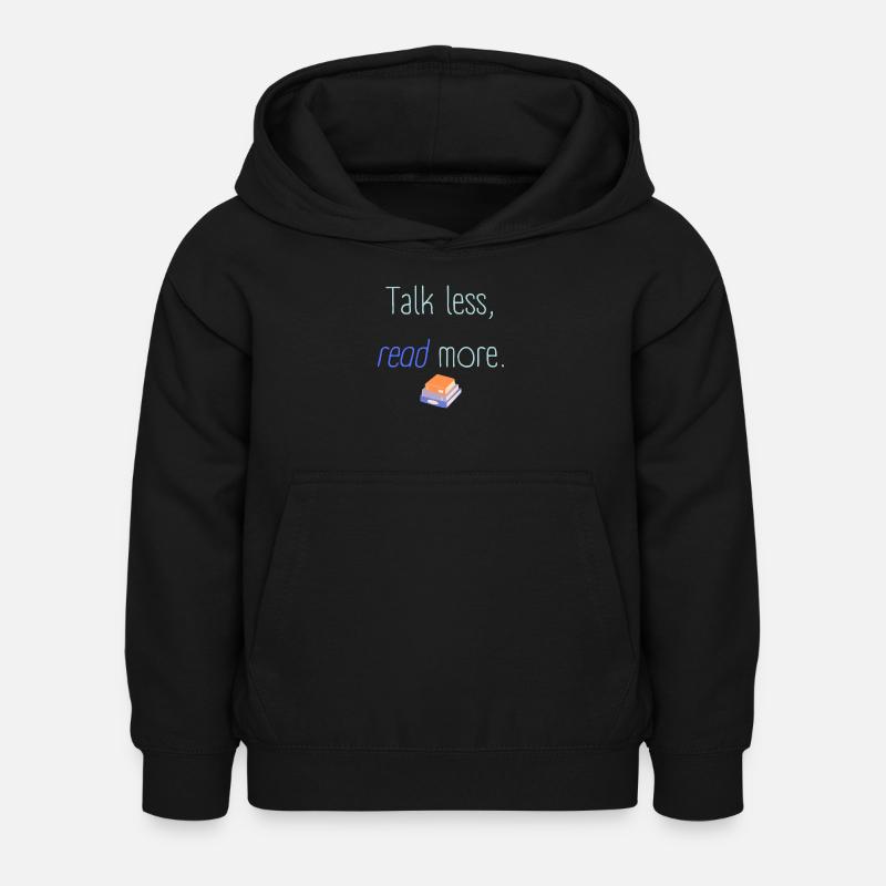 Talk less read more - Sweat à capuche Enfant - noir