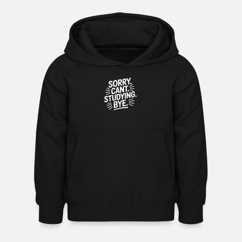 Sorry Can't Studying Bye - Sweat à capuche Enfant - noir