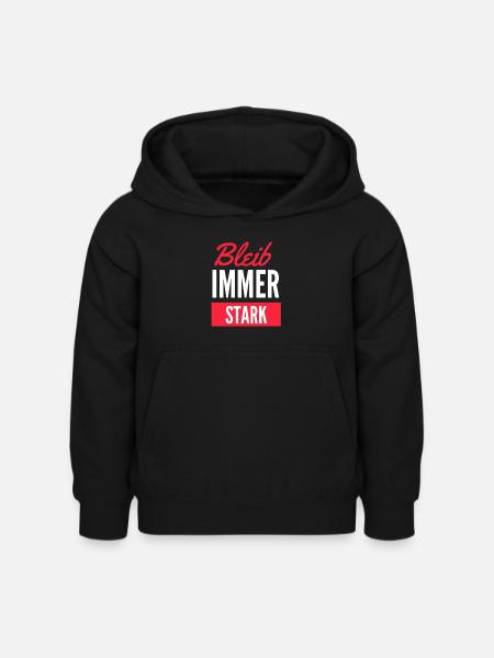 bleib immer stark - Kinder Hoodie - Schwarz