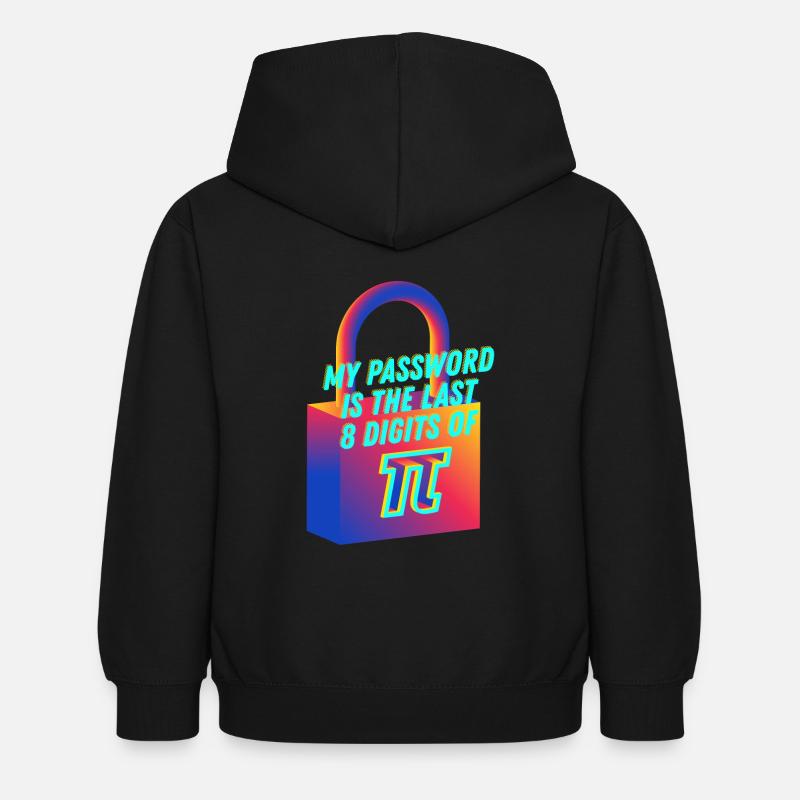 Mon mot de passe est le dernier 8 chiffres de Pi Math Nerd - Sweat à capuche Enfant - noir