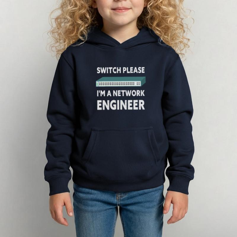 Switch Please I'm A Network Engineer IT Tech Kinder Hoodie