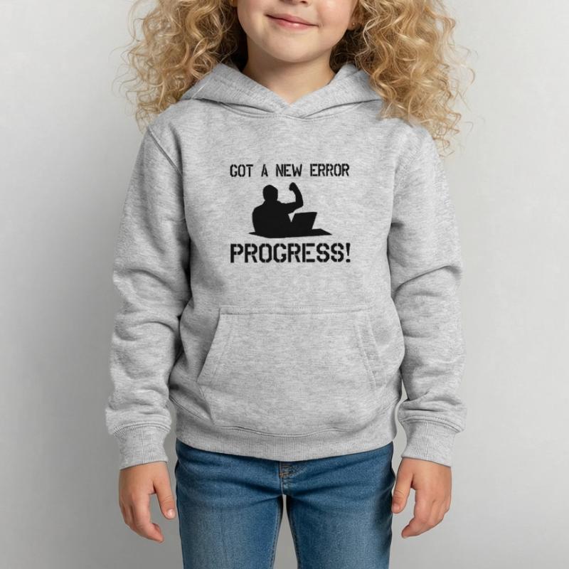 Got A New Error Progress Coder Software Developer Kinder Hoodie