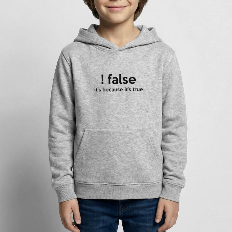 False It's Funny Because It's True Programmer Comp Kinder Hoodie
