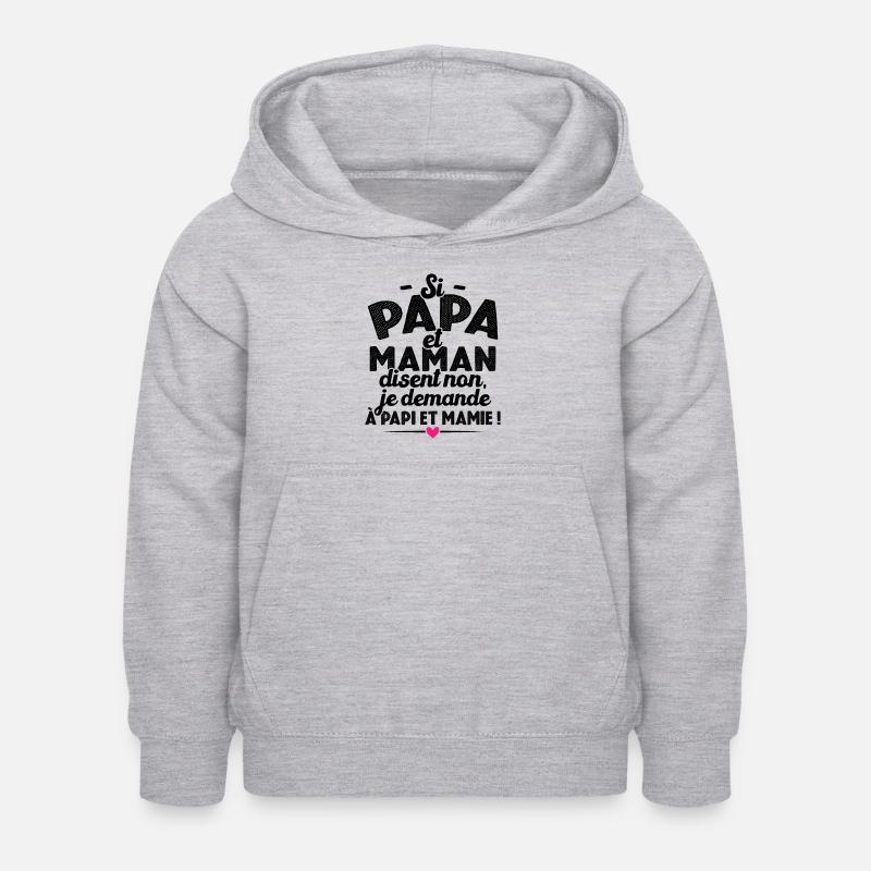 Si papa maman disent non je demande à papi mamie - Sweat à capuche Enfant - gris clair chiné