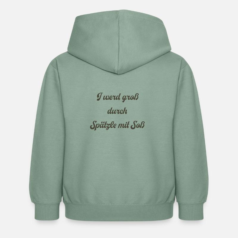 I werd groß durch Spätzle mit Soß. - Kinder Hoodie - Graugrün