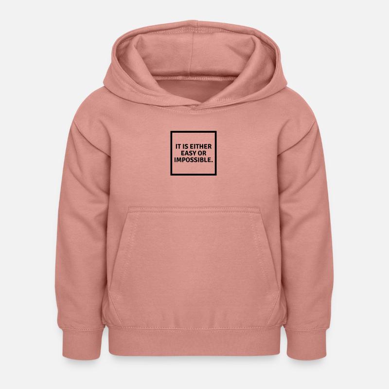 It is either easy or impossible - Kids Hoodie - dusky rose