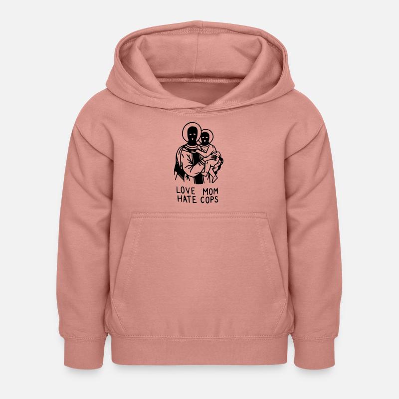 Love Mom Hate Cops - Kinder Hoodie - Altrosa
