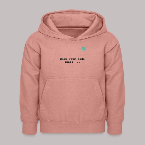 When your code fails ... - Kids Hoodie