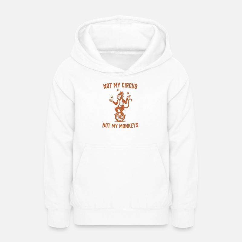 Pas mon cirque, pas mes singes - Sweat à capuche Ado - blanc