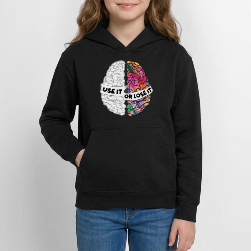 Use It Or Lose It - Analytic Creative Brain Teen Hoodie