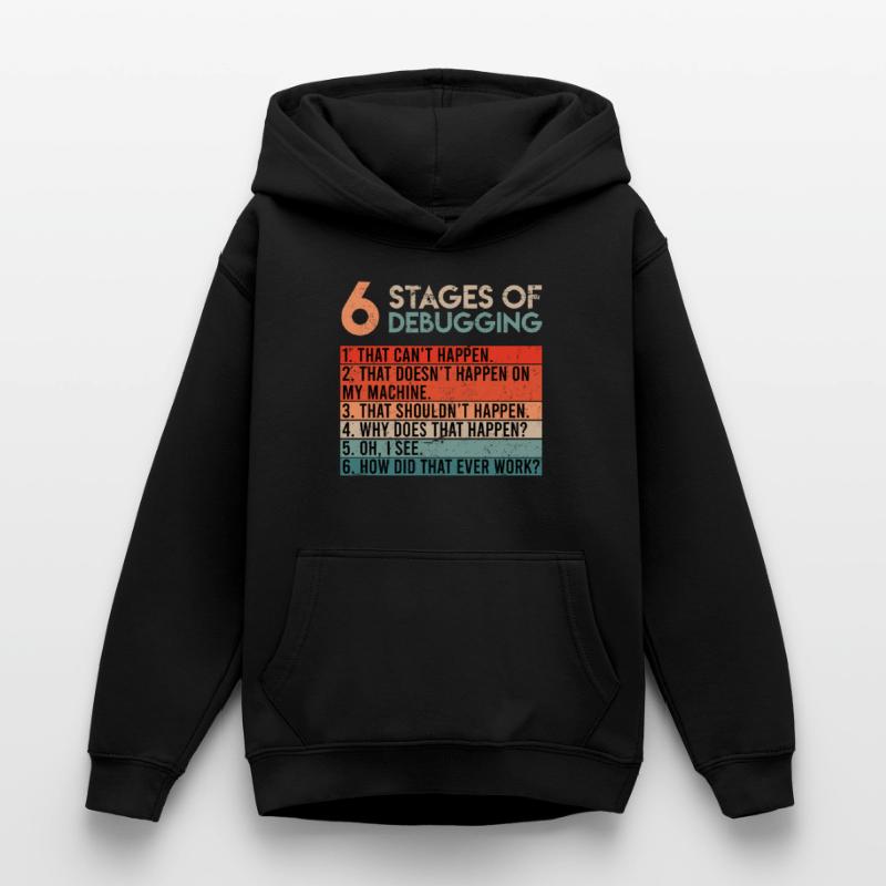 6 Stages of Debugging Informatiker Coder Software Teenager Hoodie