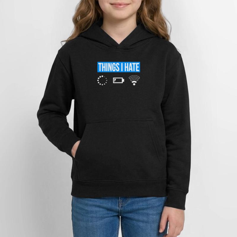 Things I Hate - Wlan Battery Loading Network Teen Hoodie