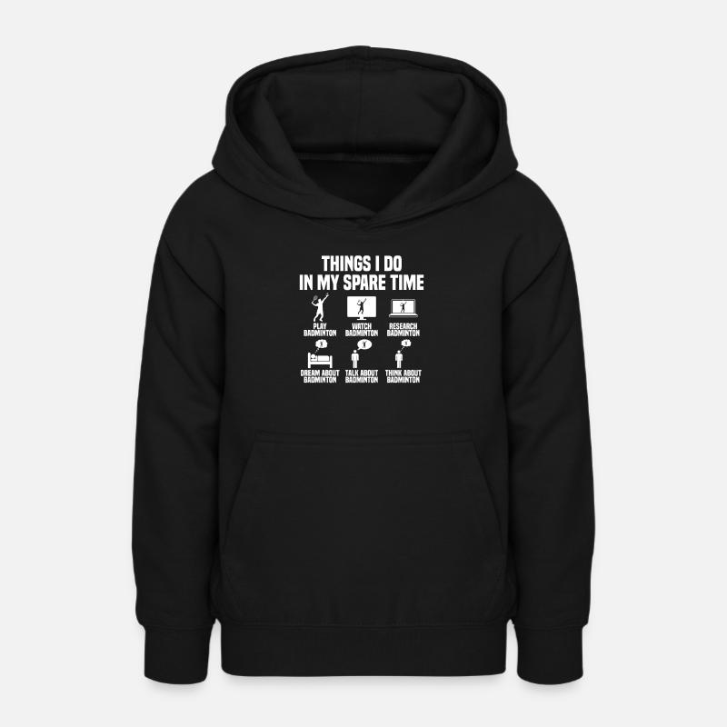 Ce que je fais pendant mon temps libre : Badminton - Sweat à capuche Ado - noir