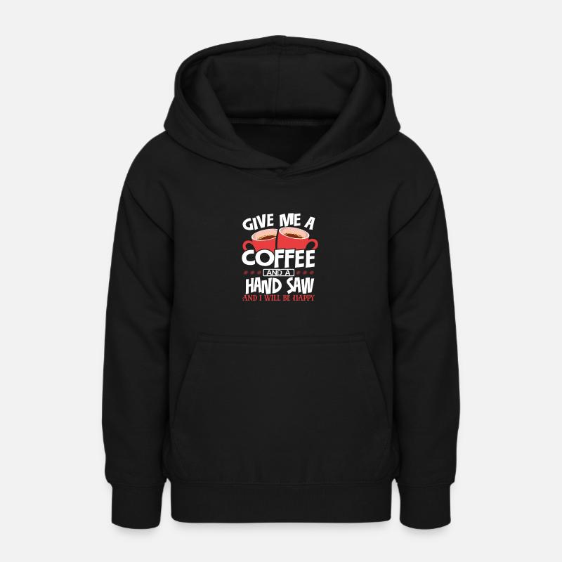 Trebearbeiding Gi meg kaffe og håndsag Vær glad - Hettegenser for tenåringer - svart