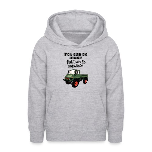 You can go fast - Unimog - 4x4 - Offroad Truck - Teenager Hoodie