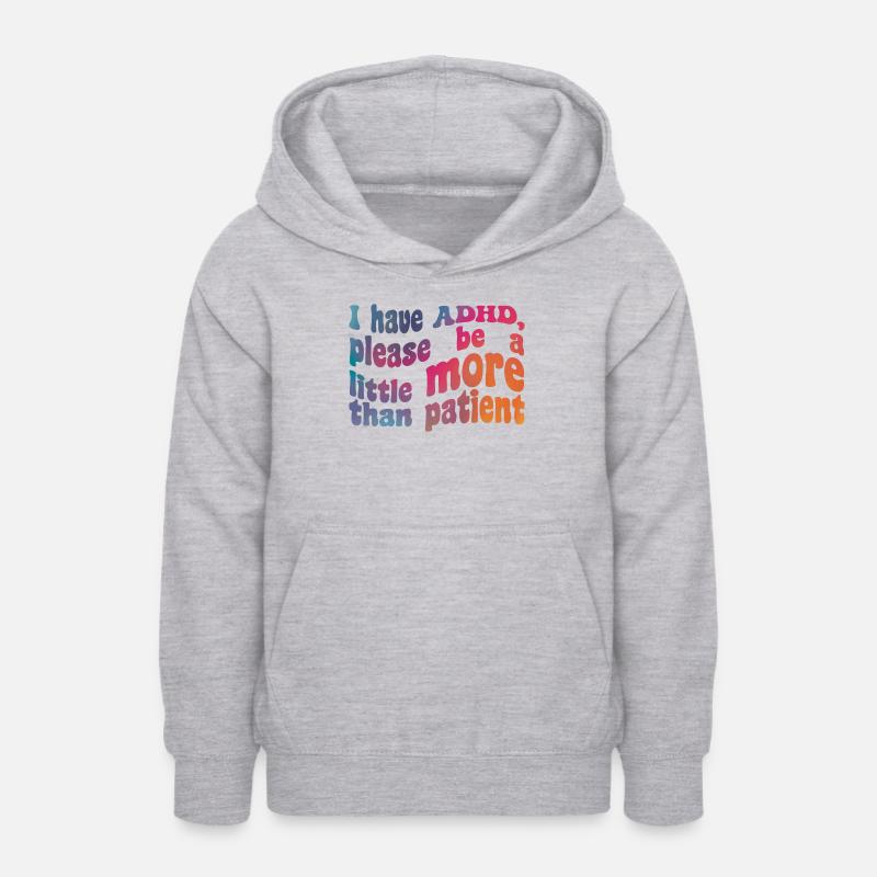 J'ai un TDAH, merci d'être un peu plus que patient - Sweat à capuche Ado - gris clair chiné