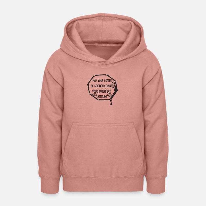 MAY YOUR COFFEE BE STRONGER THAN YOUR DAUGHTER'S - Sweat à capuche Ado - rose poudré