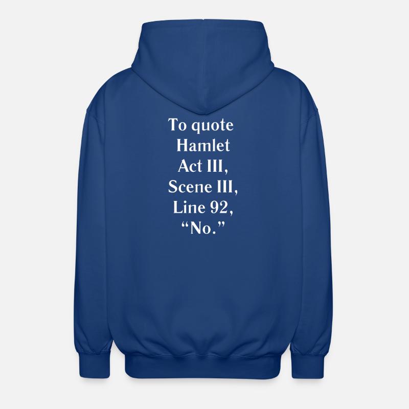 Hamlet Acte III Citation Tee - Veste à capuche unisexe - bleu royal