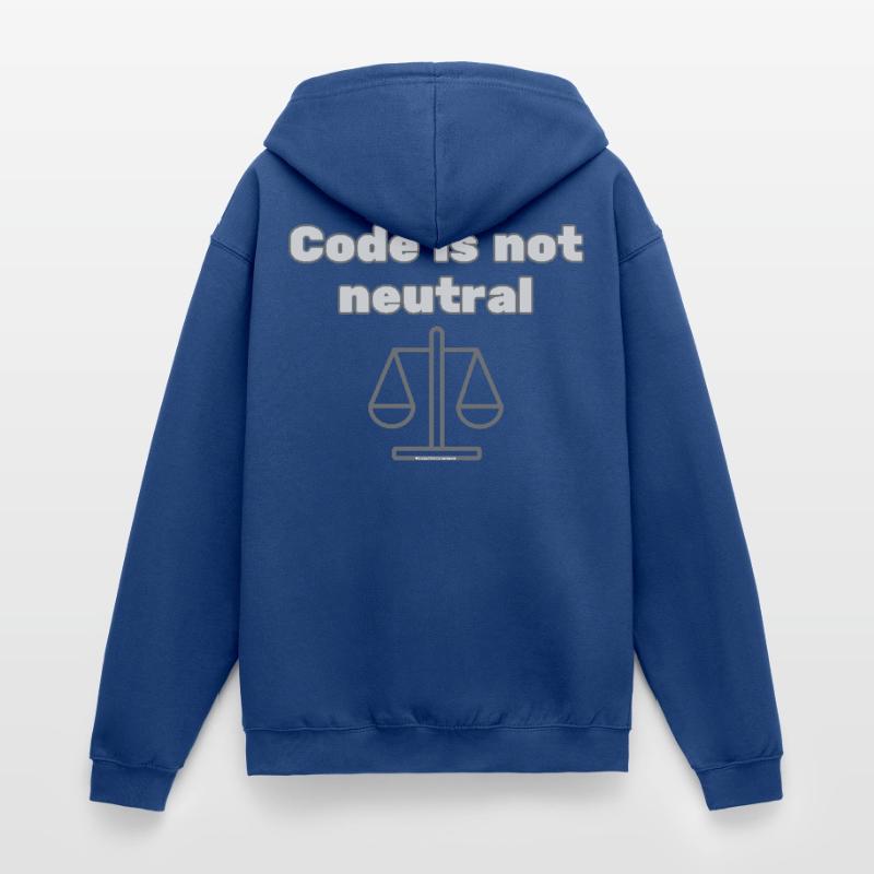 Code Is Not Neutral - Ethical Coder Statement Unisex Hooded Jacket