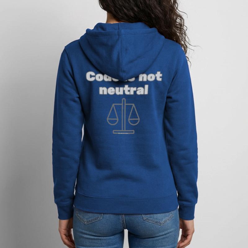 Code Is Not Neutral - Ethical Coder Statement Unisex Hooded Jacket